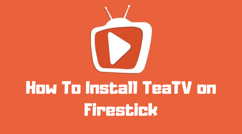 TeaTV FireStick